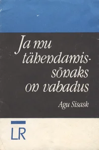 Ja mu tähendamissõnaks on vabadus