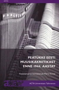 Peatükke eesti muusikakriitikast enne 1944. aastat