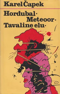 Hordubal. Meteoor. Tavaline elu. Esimene päästesalk