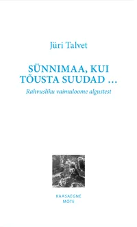 Sünnimaa, kui tõusta suudad…