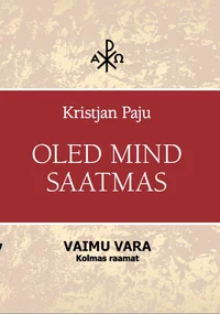 Oled mind saatmas