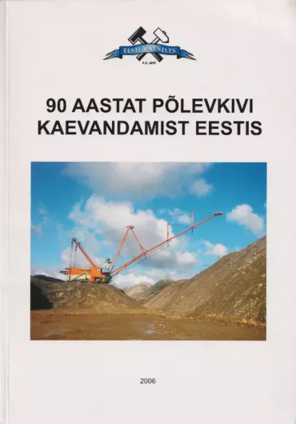 90 aastat põlevkivi kaevandamist Eestis