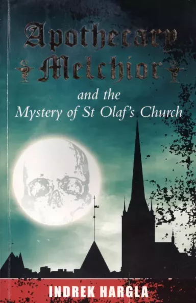 Apothecary Melchior and the mystery of St Olaf's Church