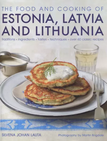 The food and cooking of Estonia, Latvia and Lithuania