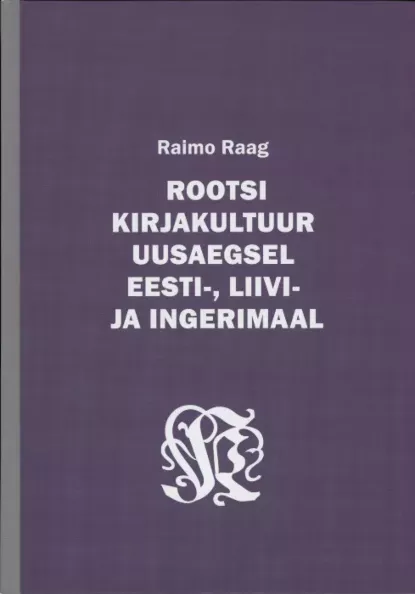 Rootsi kirjakultuur uusaegsel Eesti-, Liivi- ja Ingerimaal