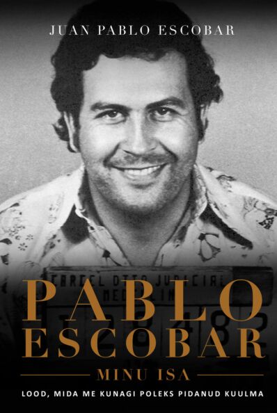 Pablo Escobar, minu isa