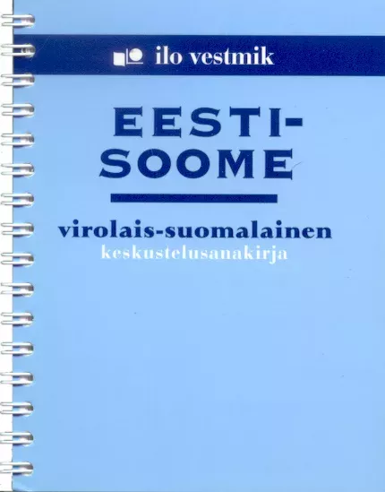 Eesti-soome vestmik. Virolais-soumalainen keskustelusanakirja