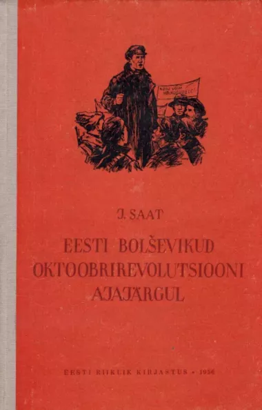 Eesti bolševikud Oktoobrirevolutsiooni ajajärgul