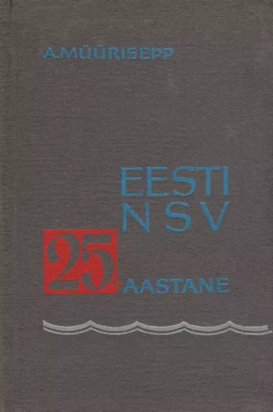 Eesti NSV 25-aastane