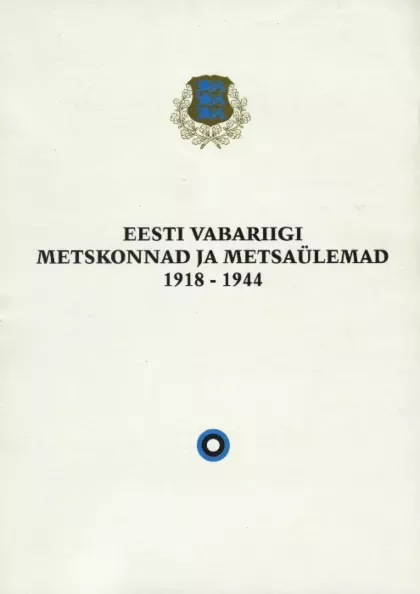 Eesti Vabariigi metskonnad ja metsaülemad 1918-1944