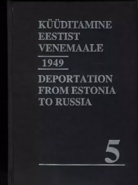 Küüditamine Eestist Venemaale. Deportation from Estonia to Russia 2. osa