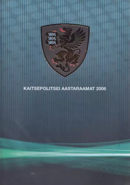 Kaitsepolitsei aastaraamat 2006