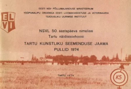 NSVL 50. aastapäeva nimelise Tartu näidissovhoosi Tartu kunstliku seemenduse jaama pullid 1974