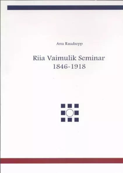 Riia Vaimulik Seminar 1846-1918