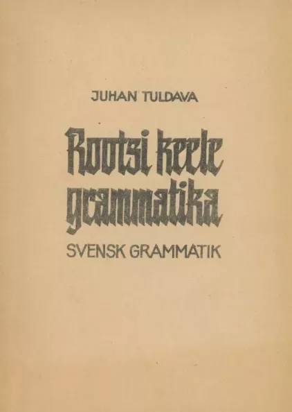 Rootsi keele grammatika. Svensk grammatik