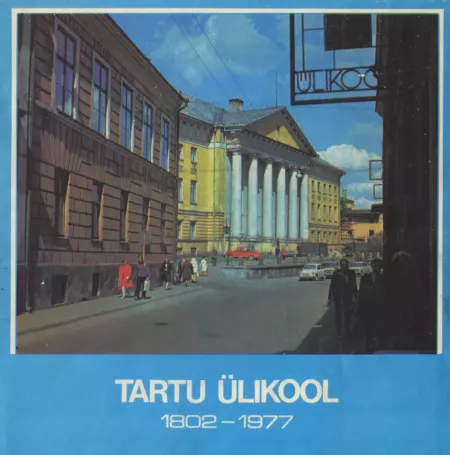 Tartu Ülikool 1802-1977