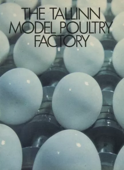 The Tallinn Model Poultry Factory