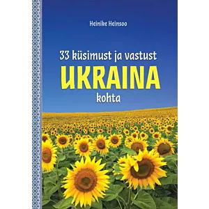 33 küsimust ja vastust Ukraina kohta