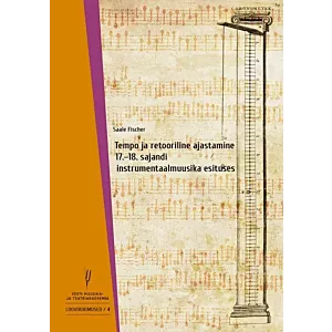 Tempo ja retooriline ajastamine 17.-18. sajandi instrumentaalmuusika esituses